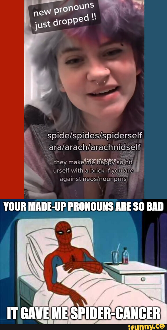 Your Spidey Pronouns Is Giving Spider Man Cancer Ss Aw Pronoun New I