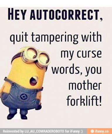 HEY AIJTIJBIIRREBT,
quit tampering with
& mycurse
words, you
mother
forklifi!