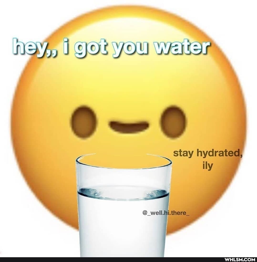 Hey, MIGOLMyOUMVALer,
stay hydrated,
@_well