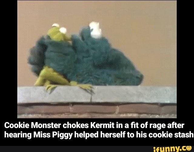 Cookie Monster chokes Kermit in a fitof rage after hearing Miss Piggy helpe...