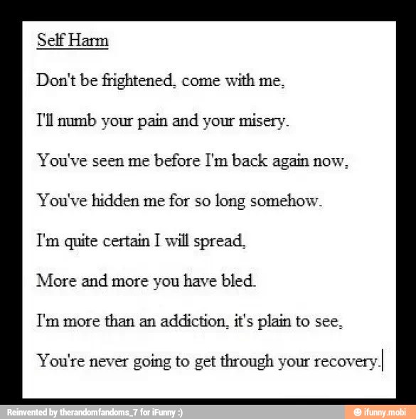 Don't be frightened, come
with me.
Til numb your pain and your misery.
You've seen me
before I'm back again now.
You've hidden me
for so
long somehow.
I'm quite certain I will spread.
More and more you have bled.
Tim more
than an
addiction. it's plain to see.
You're never
going to get through your recovery