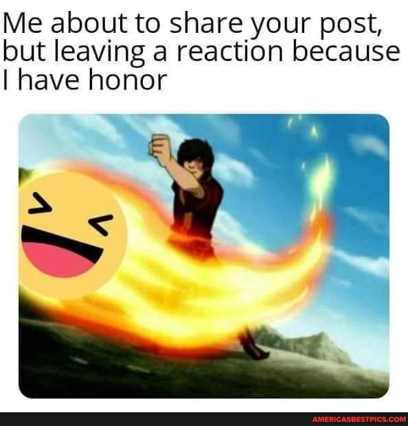 Me about to share your post, but leaving a reaction because
I have honor
ot