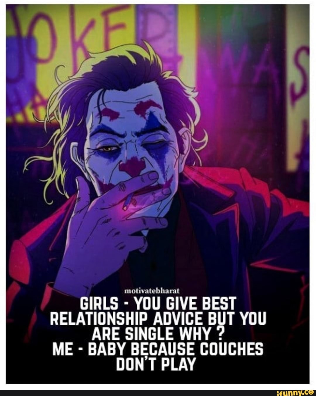 GIRLS YOU GIVE BEST
RELATIONSHIP ADVICE BUT YOU
ARE SINGLE WHY BABY BECAUSE COUCHES
DON T PLAY