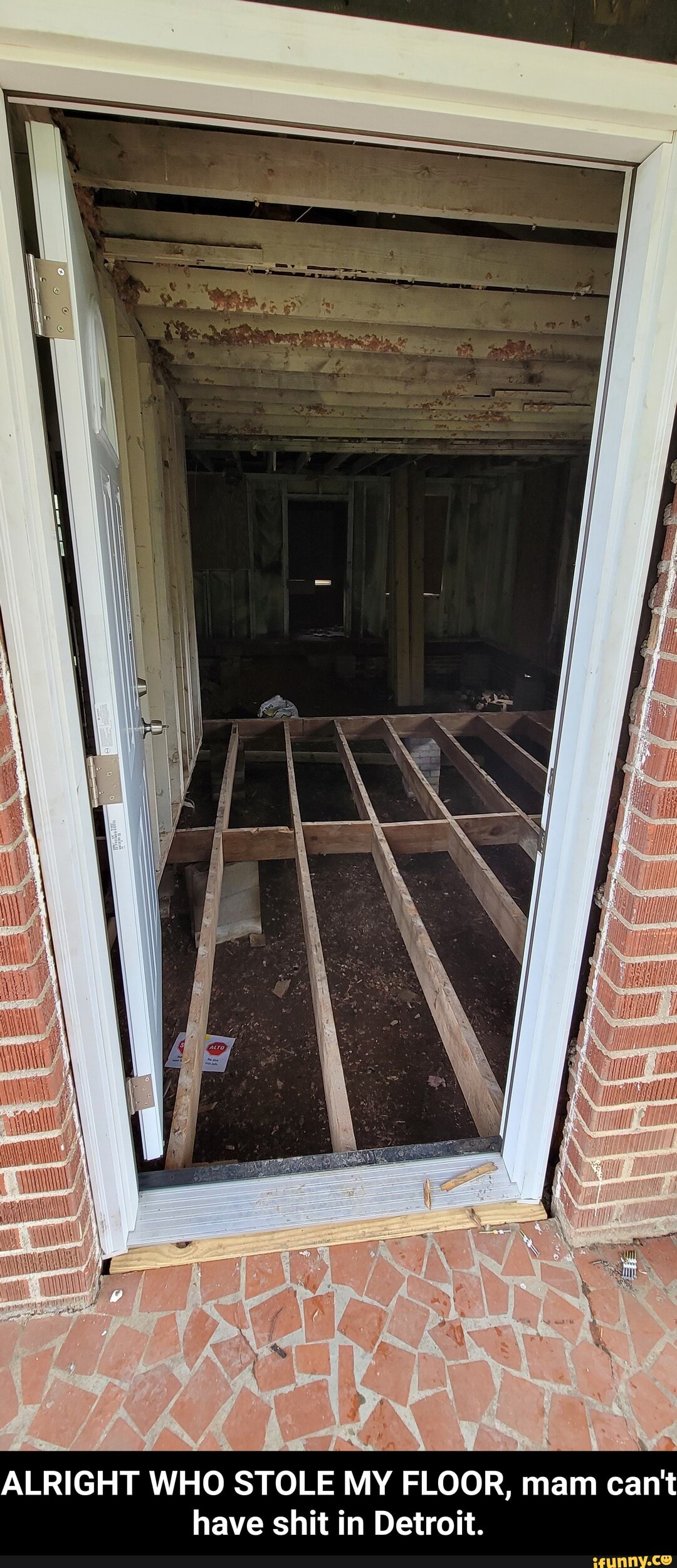 ALRIGHT WHO STOLE MY FLOOR, mam can't have shit in Detroit. - ALRIGHT WHO STOLE MY FLOOR, mam can't have shit in Detroit.