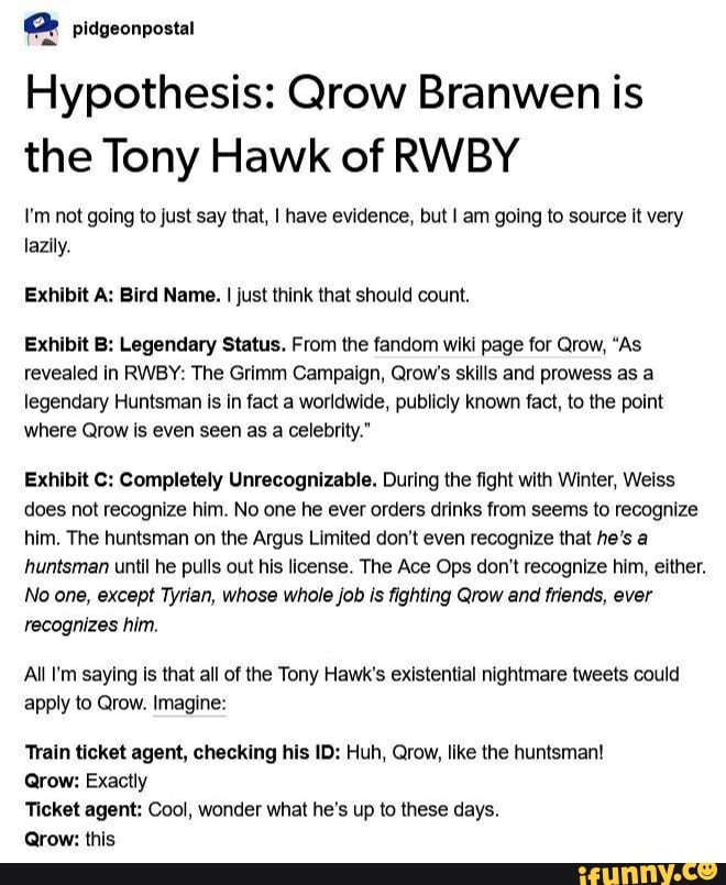 Pidgeonpostal Hypothesis Qrow Branwen Is The Tony Hawk Of Rwby Fm Not Going To Just Say That I Have Evidence But I Am Going To Source It Very Lazily Exhibit A Bird