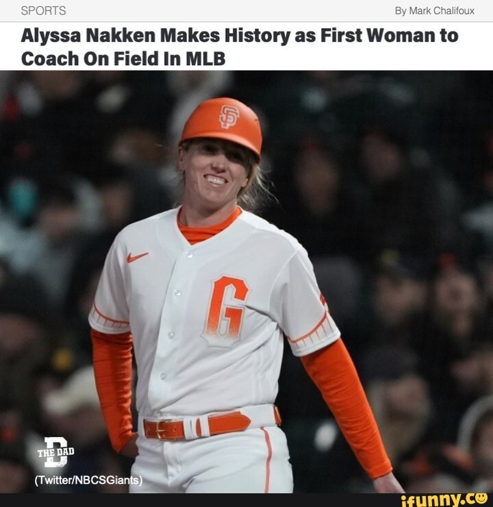 Sports By Alyssa Nakken Makes History As First Woman To Coach On Field In Mlb Ifunny