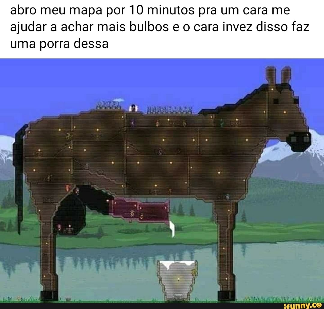 abro meu mapa por 10 minutos pra um cara me ajudar a achar mais bulbos o cara invez disso faz uma porra dessa
