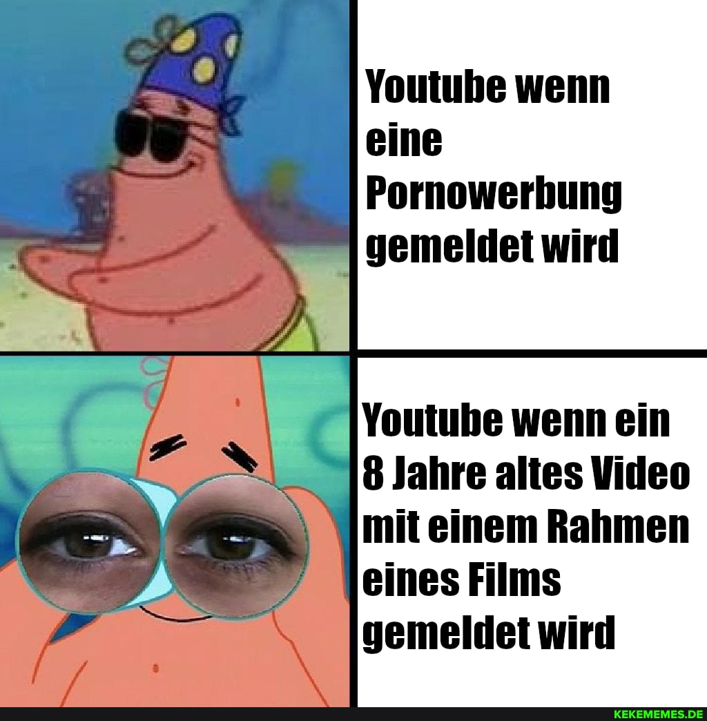 Youtube wenn eine
Pornowerhung gemeldet wird
Youtube wenn ein
18 Jahre altes Video mit einem Rahmen