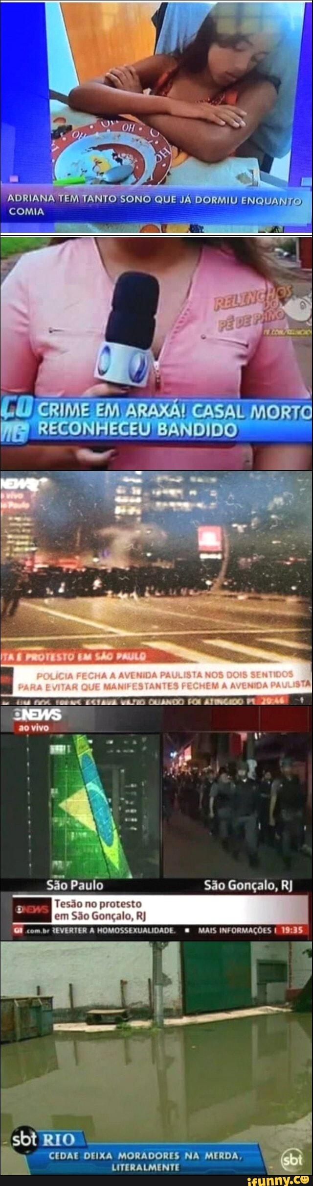 ANA TEM TANTO SONO QUE JA
MIA.
DORMIU ENQUANTO)
EM
I CASAL MORTO
REGUNHEÇLEL
ex
FECHA A AVENIDA PA
ao vivo
AR QUE MANIFESTANTES FECHEM AVENIDA PA
ATINGIDO
STA SENTI
STA
São Paulo
Tesão no protesto em São Gonçalo, Rj
com br TEVERTER HOMOSSEXUALIDADE. MAIS INFORMAÇÕES
"sbt RIO
CEDAE DEIXA MORADORES NA MERDA,
LITERALMENTE
São Gonçalo, RJ