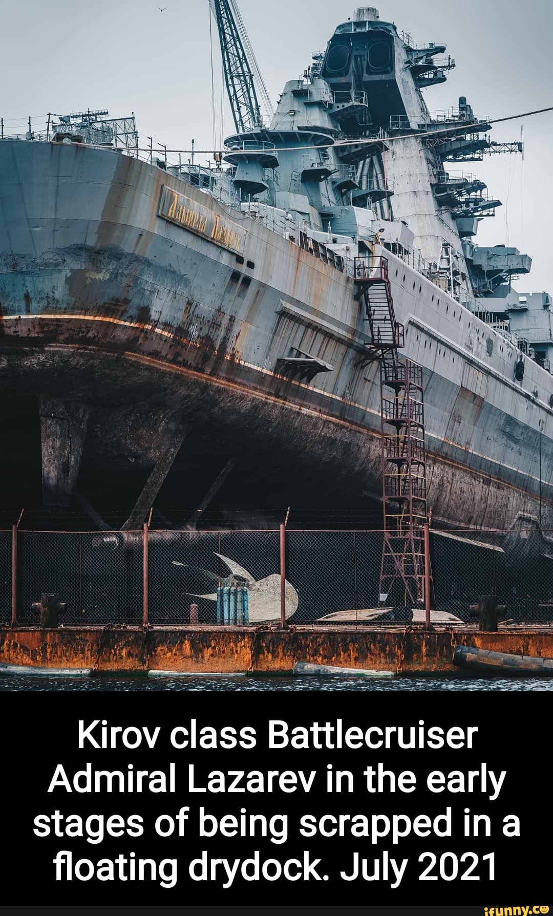 Kirov Class Battlecruiser Admiral Lazarev In The Early Stages Of Being Scrapped Ina Floating