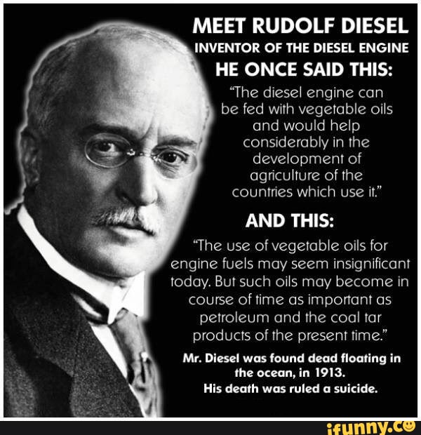 MEET RUDOLF DIESEL INVENTOR OF THE DIESEL ENGINE HE ONCE SAID THIS ...