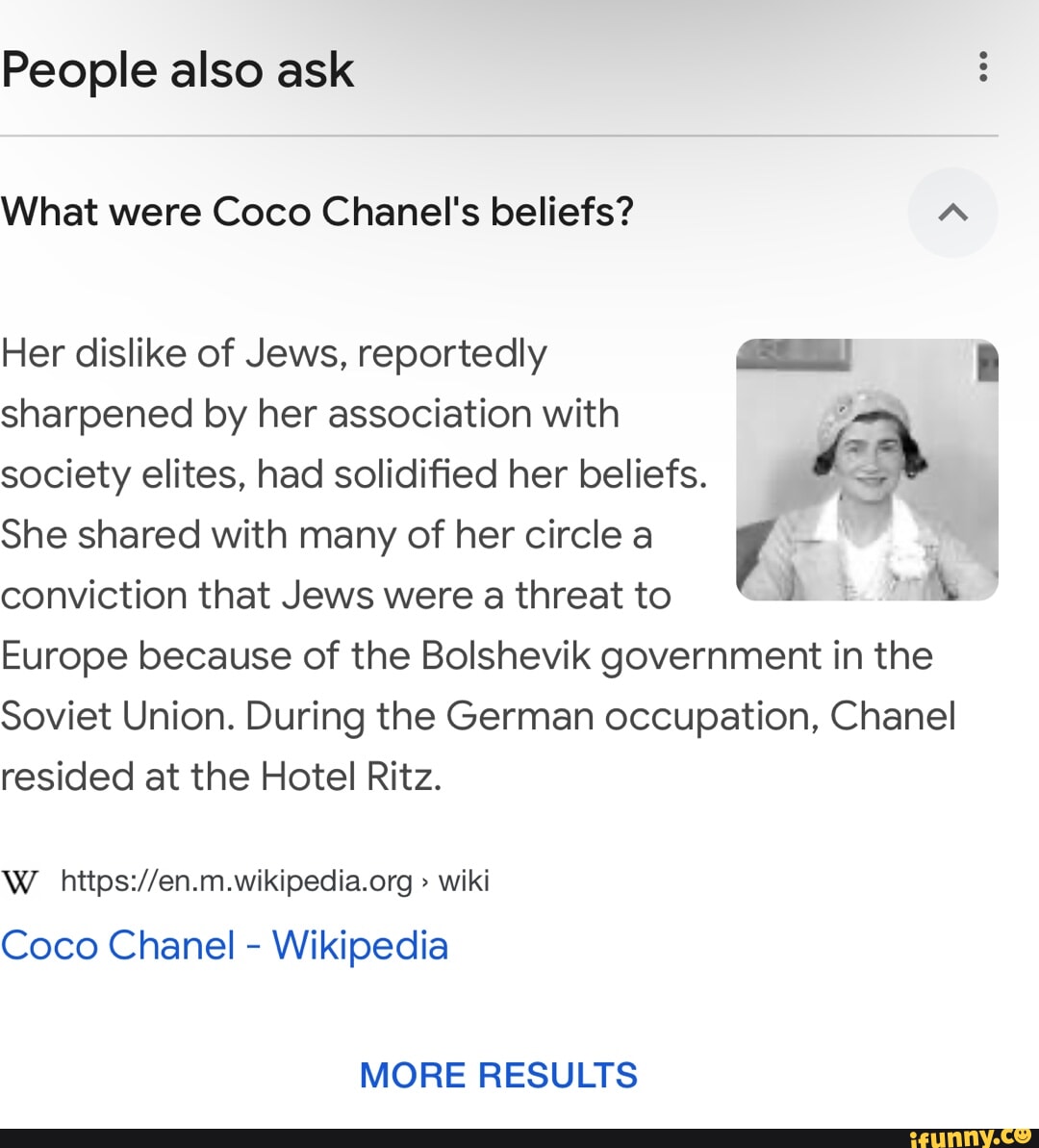 People also ask What were Coco Chanel's beliefs? Her dislike of Jews,  reportedly sharpened by her