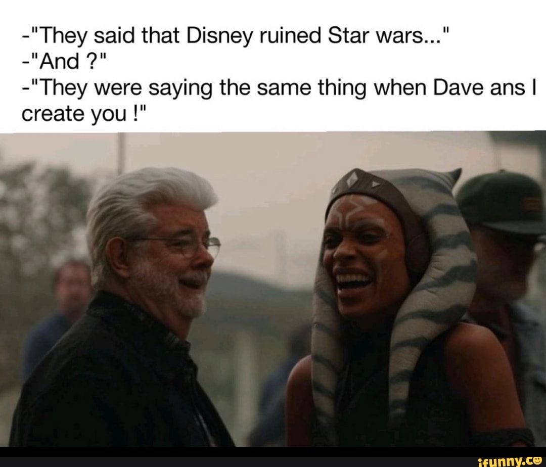 -"They Said That Disney Ruined Star Wars..." -"And -"They Were Saying ...