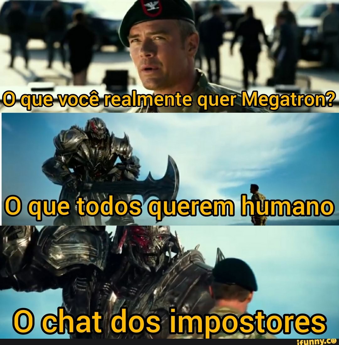 rr
Oquevoce realmente quer Megatron?
ide impost