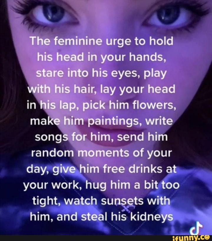 Feminine urge. Feminine urge