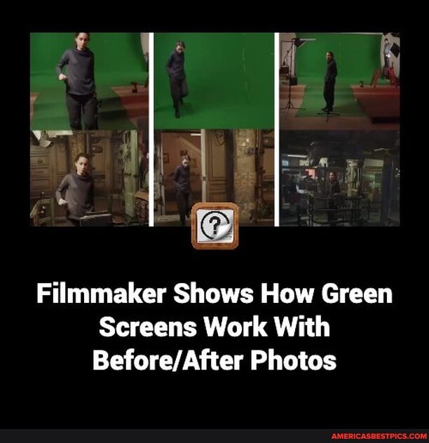 Filmmaker Shows How Green Screens Work With Photos America’s best