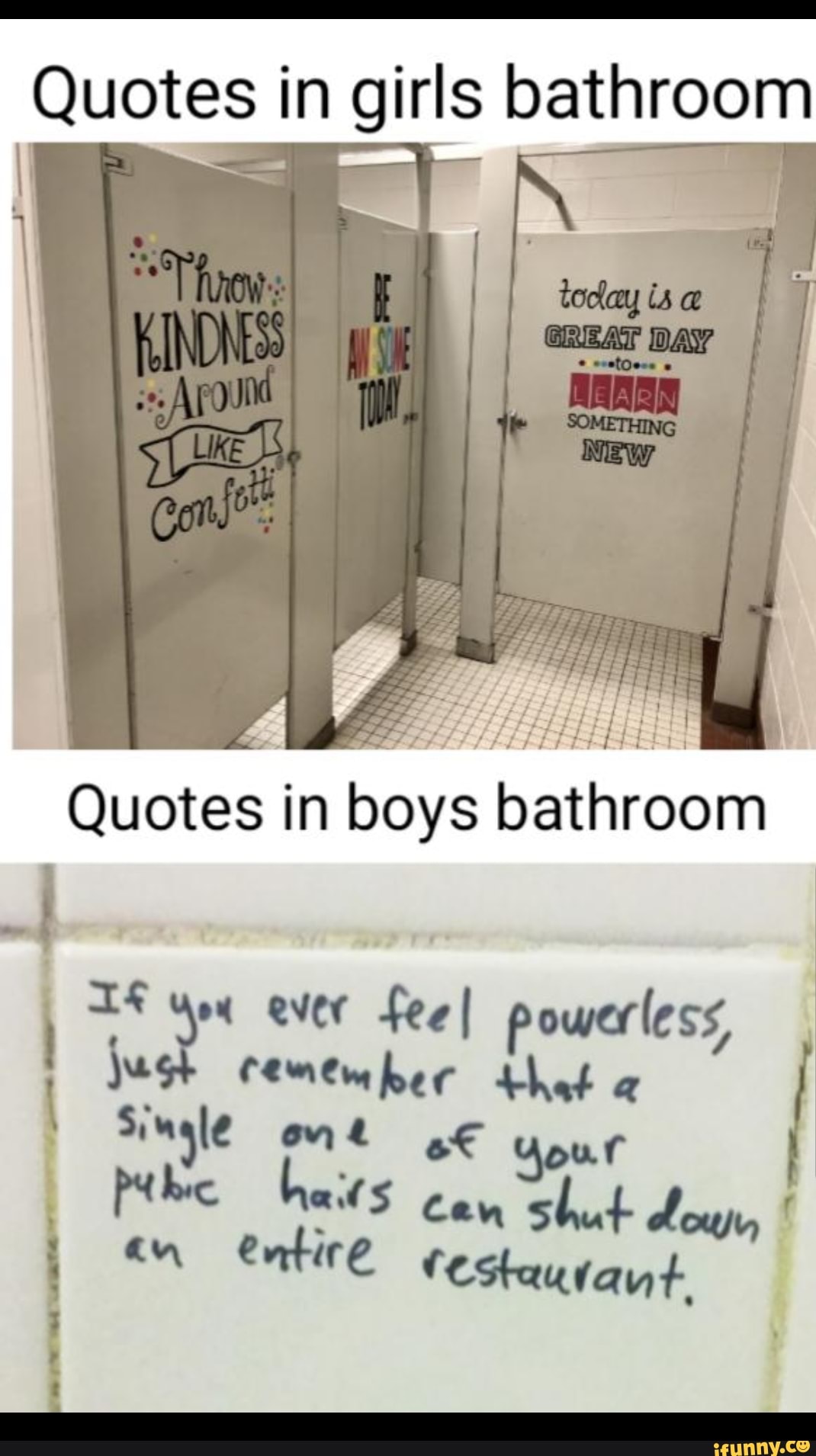 Quotes in girls bathroom - iFunny