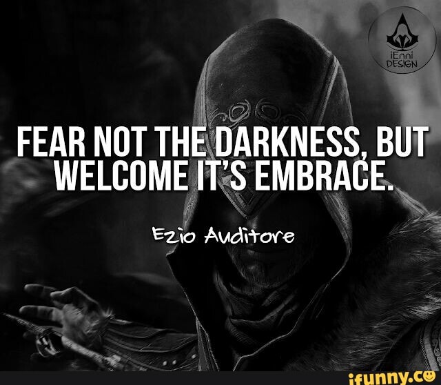 Dark but just a game. Fear not. Эцио Аудиторе прыжок веры. Knowledge is Sorrow Ezio quote. In much Wisdom is much Sorrow Ezio.