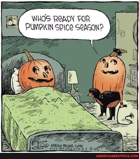 WHOS READY FOR PUMPKIN SPICe