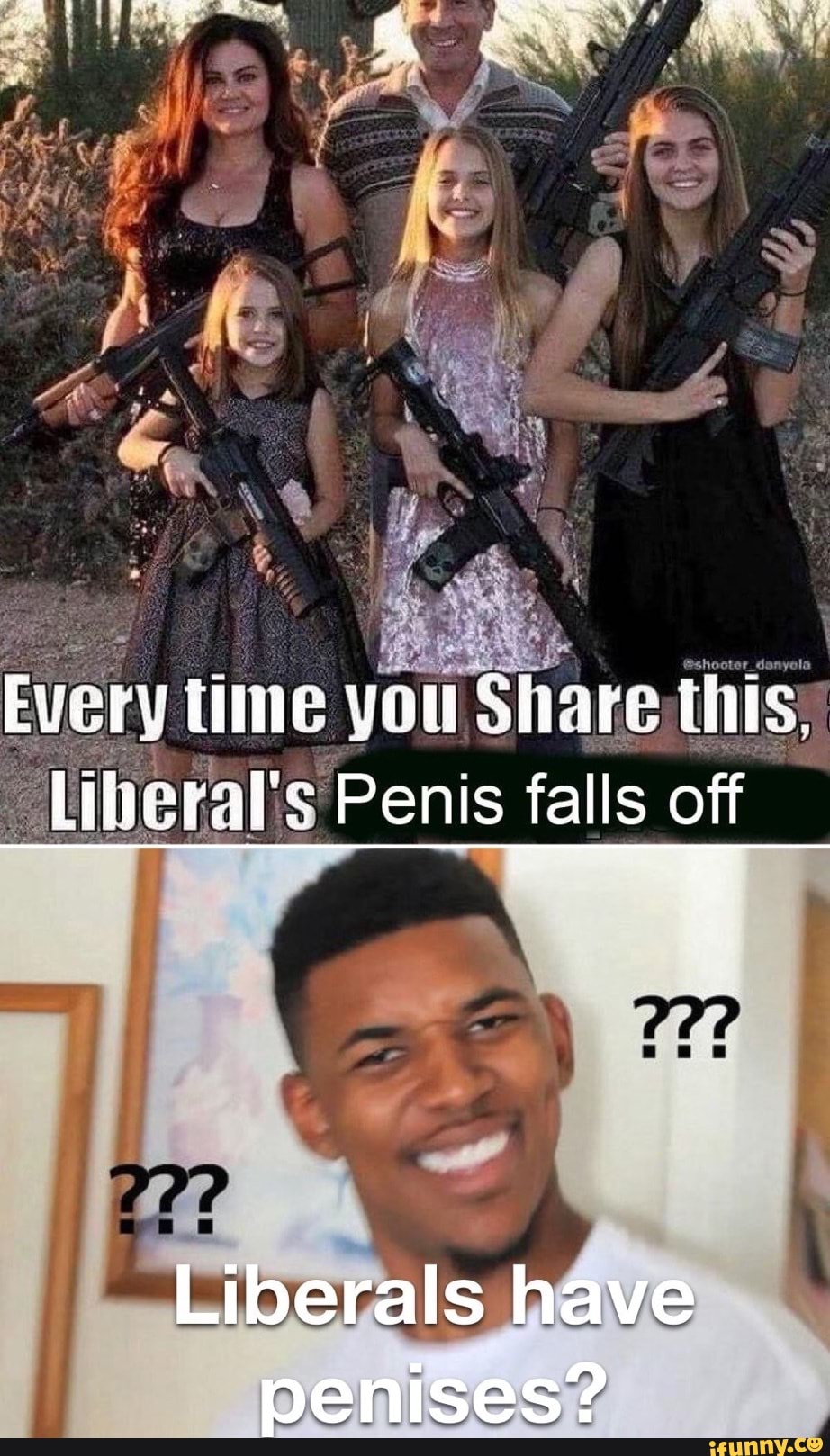 Every tie you Shane
Penis falls off
Liberals have penises?