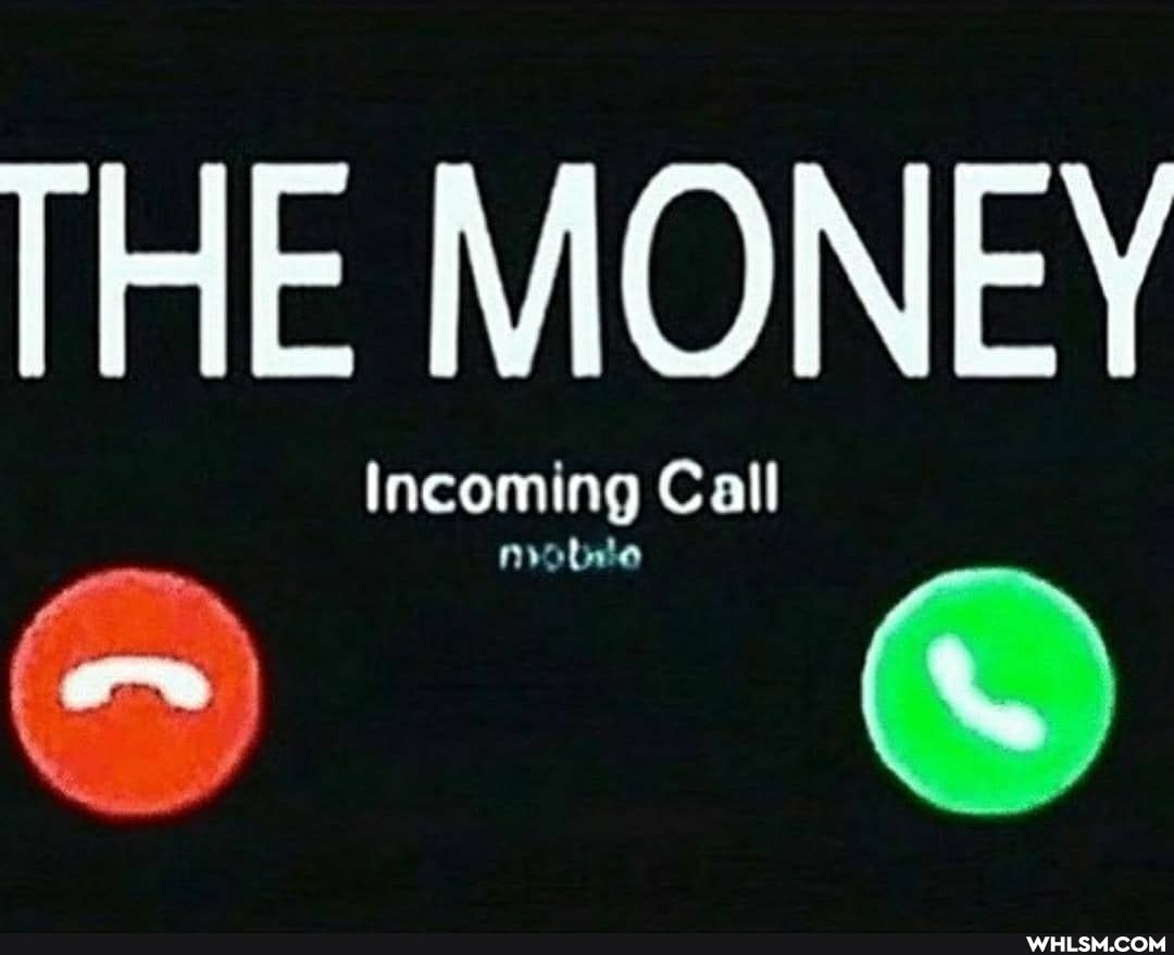 THE MONEY
Incoming Call