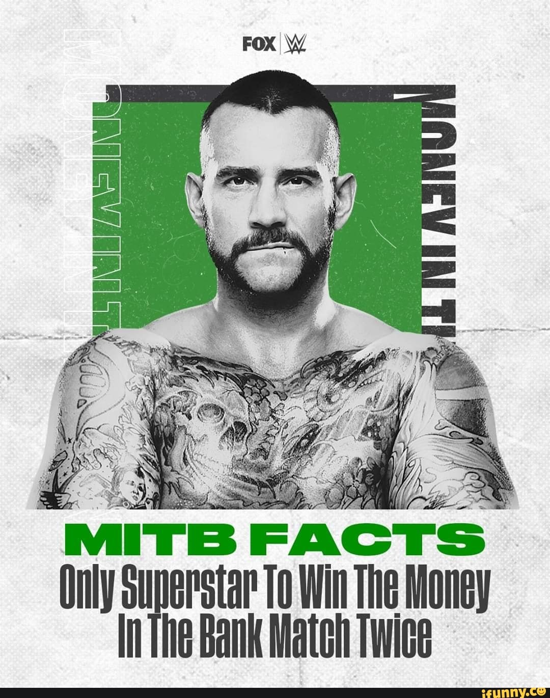 FOX W
MITE FACTS
Only superstar To Win The Money
In The Bank Match TWice