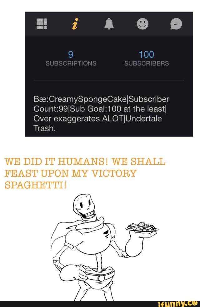 BaezCreamySpongeCakelSubscriber
Coun1299\8ub Goalz100 at the least\
Over exaggerates ALOTIUndenale