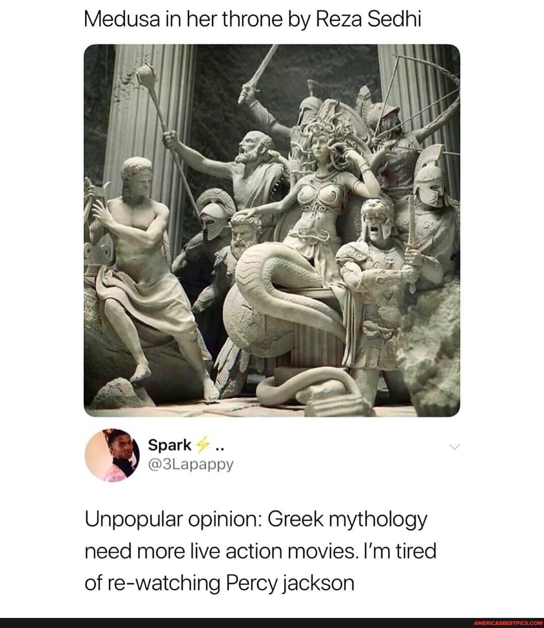 Medusa in her throne by Reza Sedhi
Spark
Unpopular opinion: Greek mythology
need more live action movies. I'm tired of re-watching Percy jackson