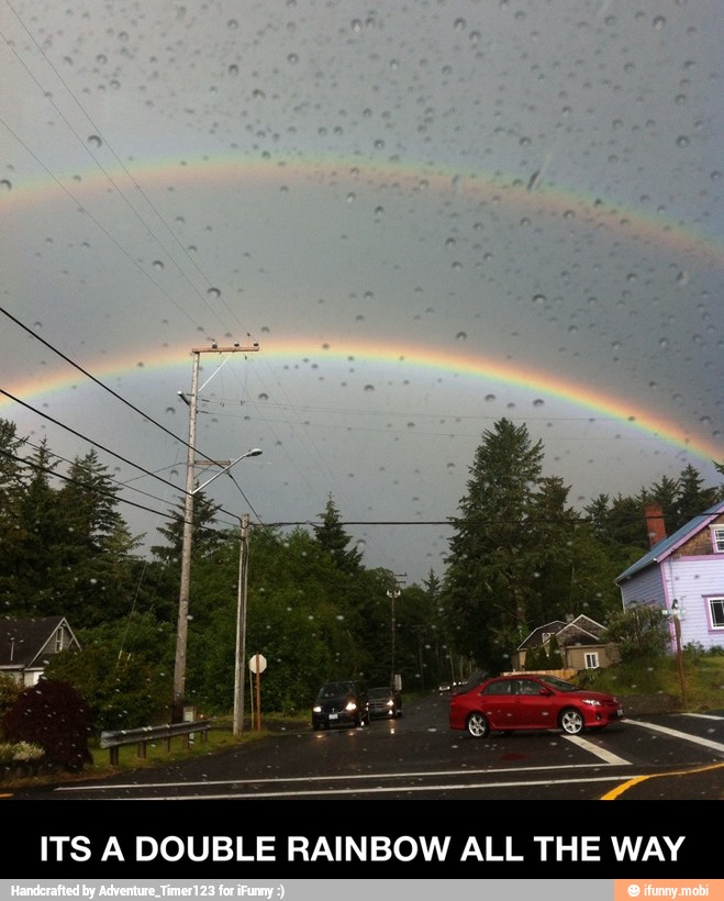 ITS A DOUBLE RAINBOW ALL THE WAY - ITS A DOUBLE RAINBOW ALL THE WAY