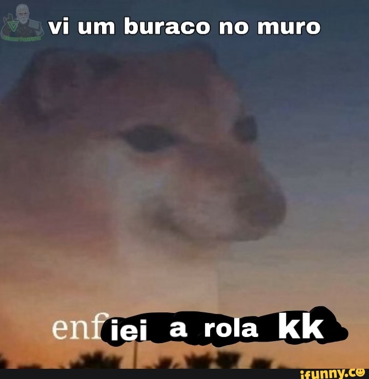 vi um buraco no muro