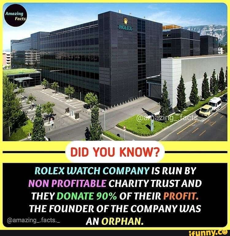 DID YOU KNOW ROLEX WATCH COMPANY IS RUN BY NON PROFITABLE CHARITY