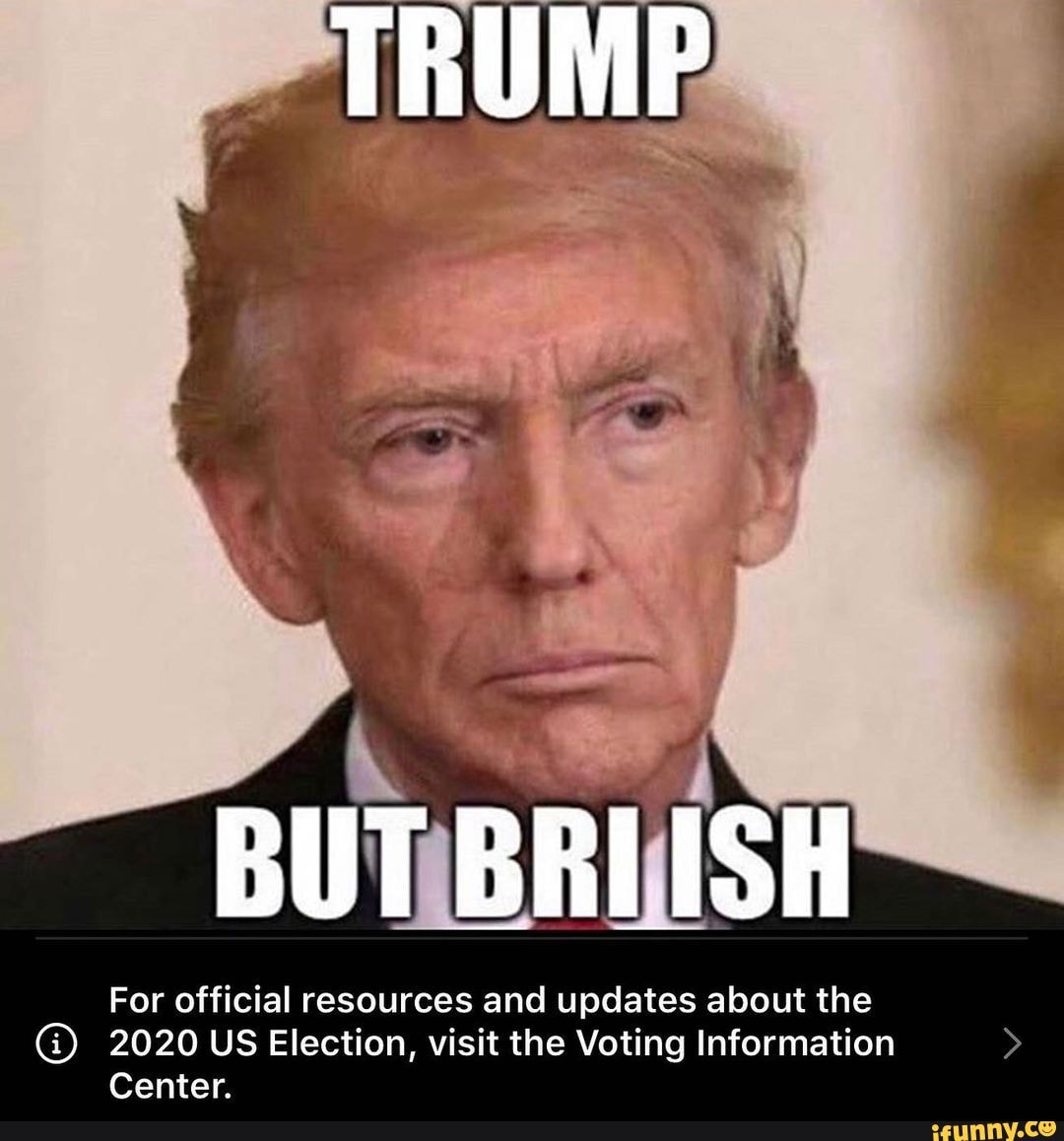 TRUMP BUT BRIISH For Official Resources And Updates About The G) 2020 ...