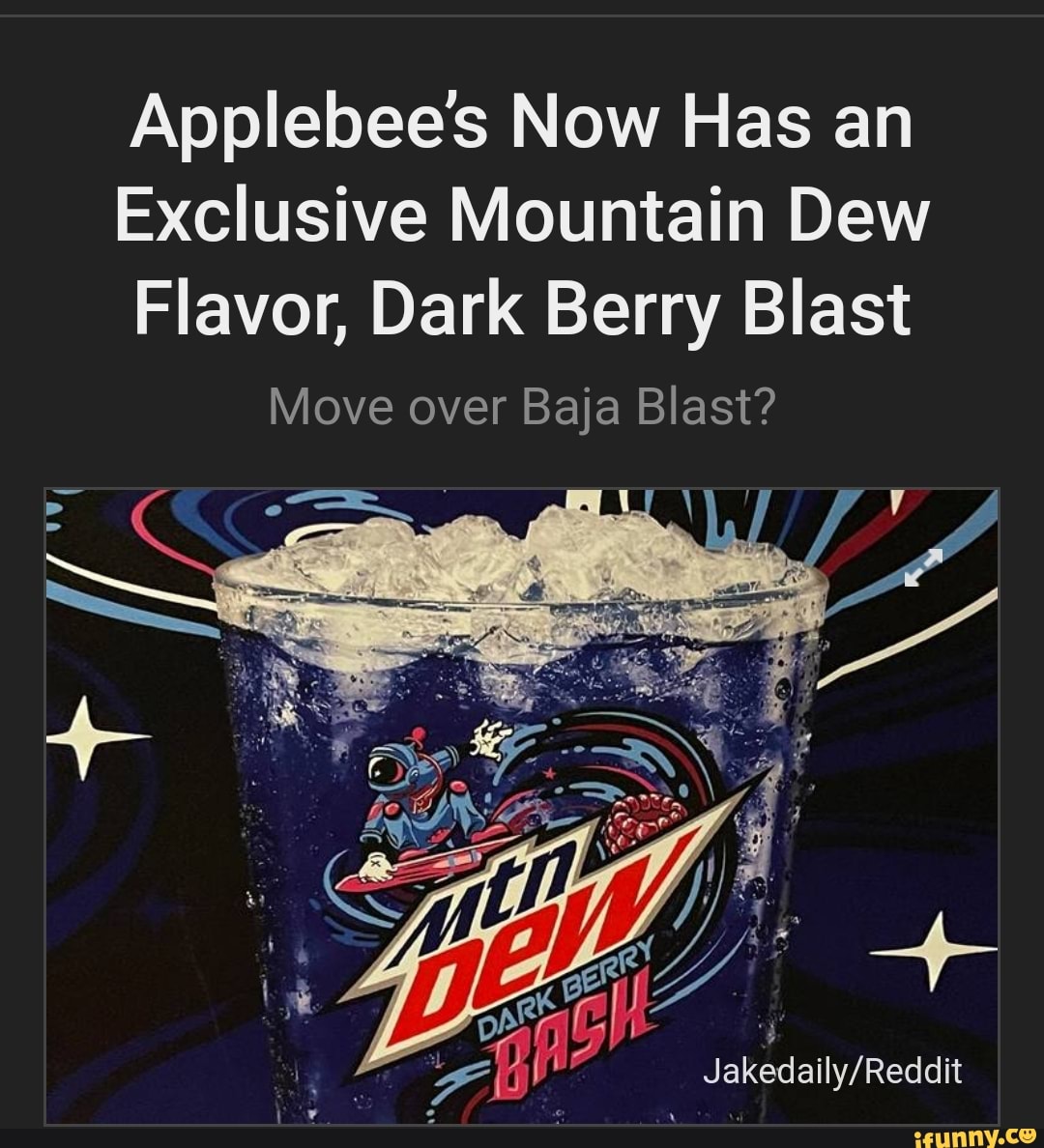 Applebee's Now Has an Exclusive Mountain Dew Flavor, Dark Berry Blast
