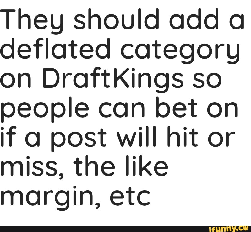 Draftkings memes. Best Collection of funny Draftkings pictures on iFunny