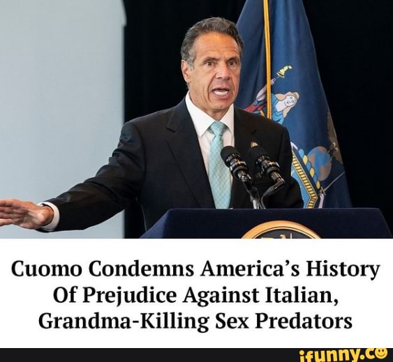 Cuomo Condemns America's History Of Prejudice Against Italian, Grandma-Killing Sex Predators