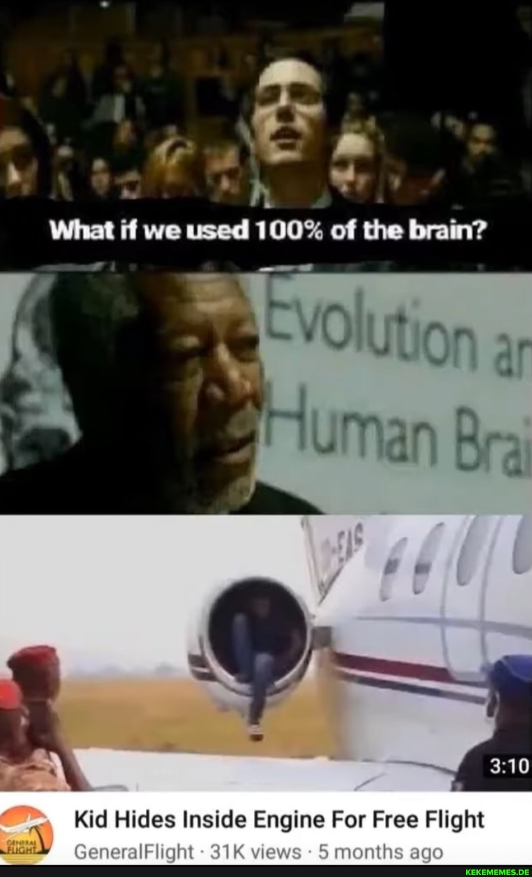 What if we used 100% of the brain?
Kid Hides Inside Engine For Free Flight
GeneralFlight views months ago