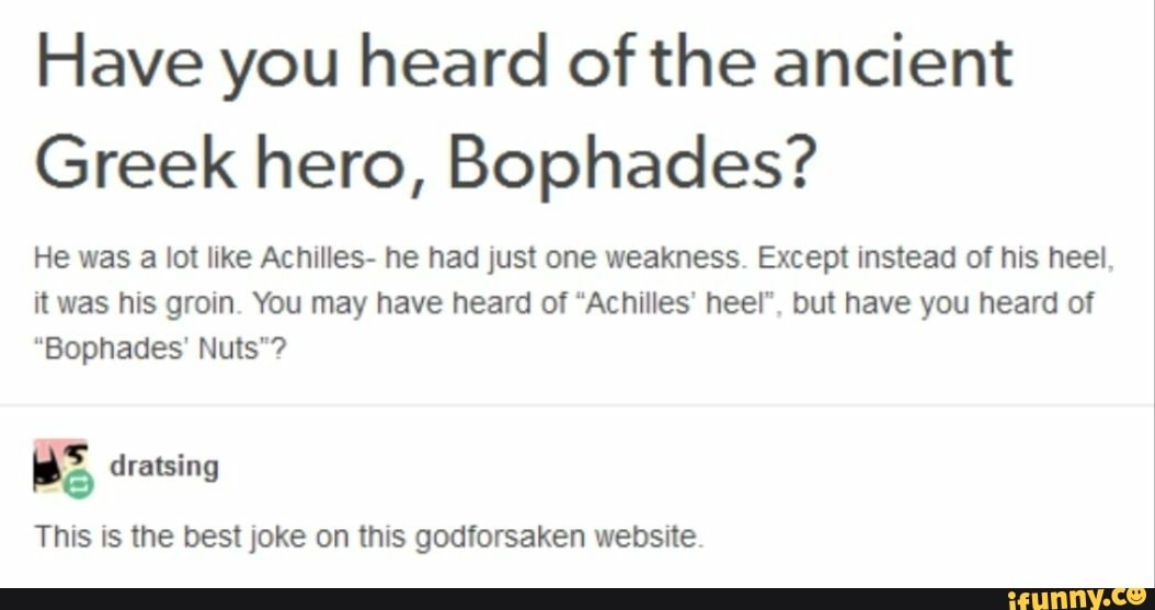 Have you heard of the ancient Greek hero, Bophades? He was a lot like