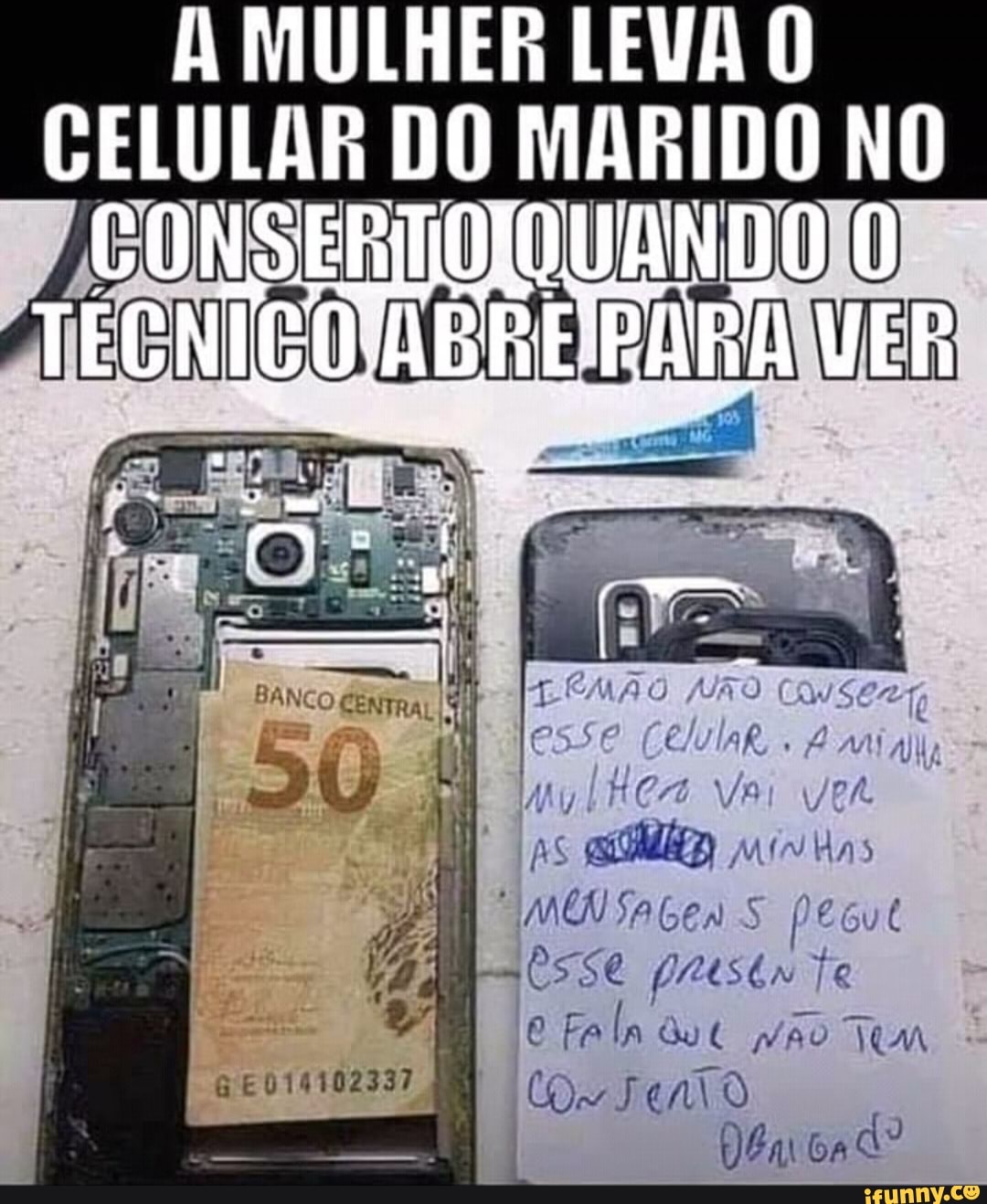 A MULHER LEVA O
CELULAR DO MARIDO NO