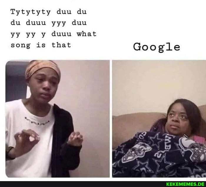 Tytytyty duu du du duuu yyy duu yy yy y duuu what song is that
Google