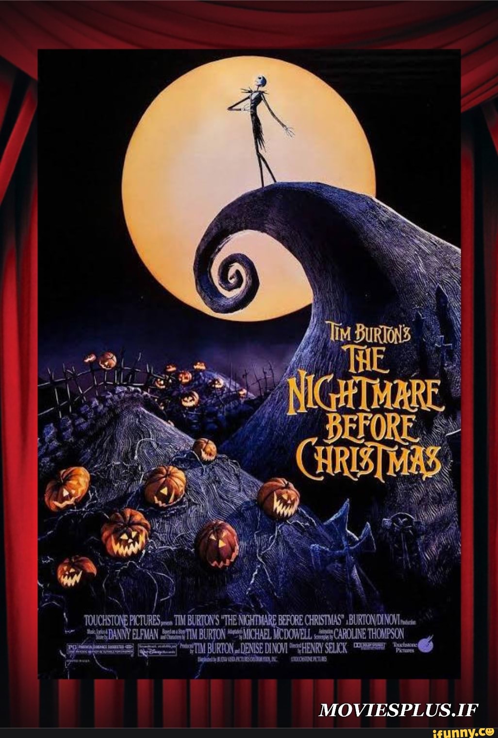 CHSTONE PICTURES TTM BURTON'S "THE NIGHTMARE BEFORE CHRISTMAS" BU FMAN URTON "**SMICHAEL MCDOWELL CAROL HEN TIM BURTON DENISE DINOM*
HEN
MOVIESPLUS.IF