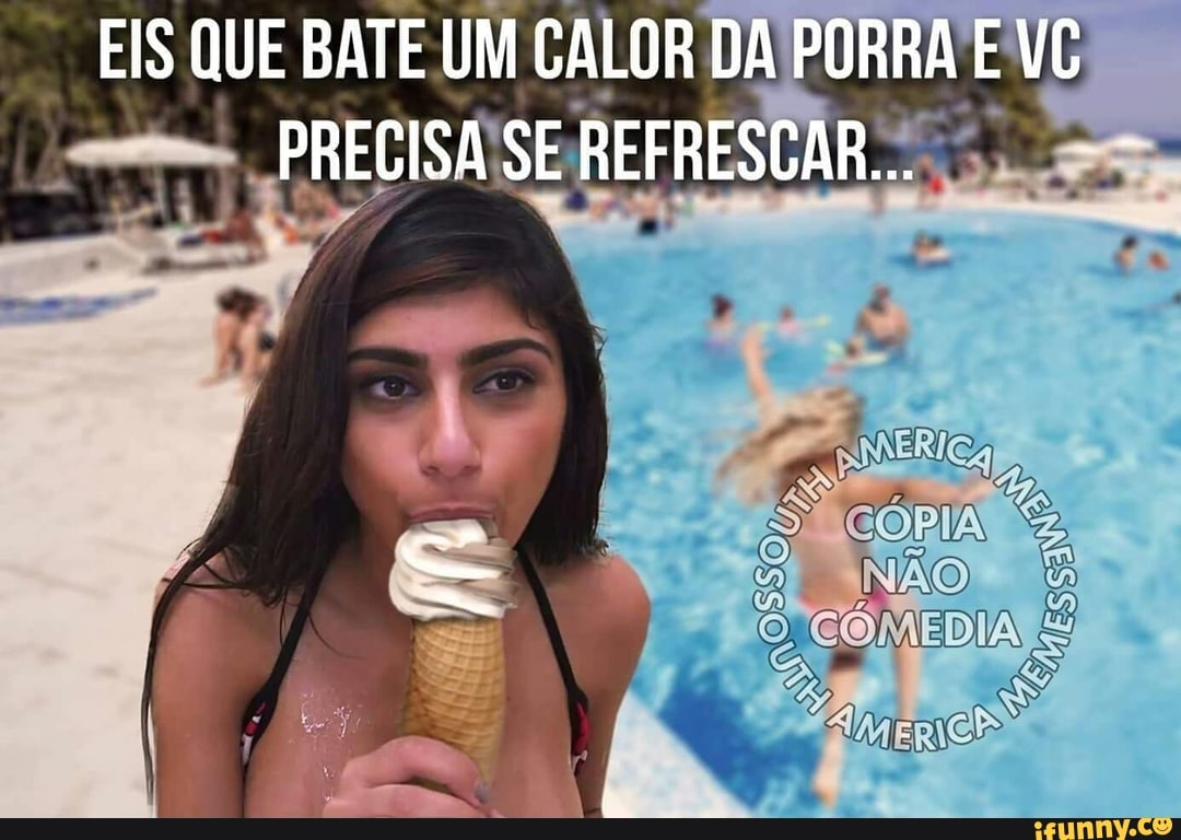 EIS QUE BATE UM CALOR DA PORRA