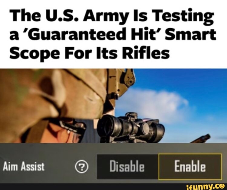 The U.S. Army Is Testing
a 'Guaranteed Hit' Smart
Scope For Its Rifles