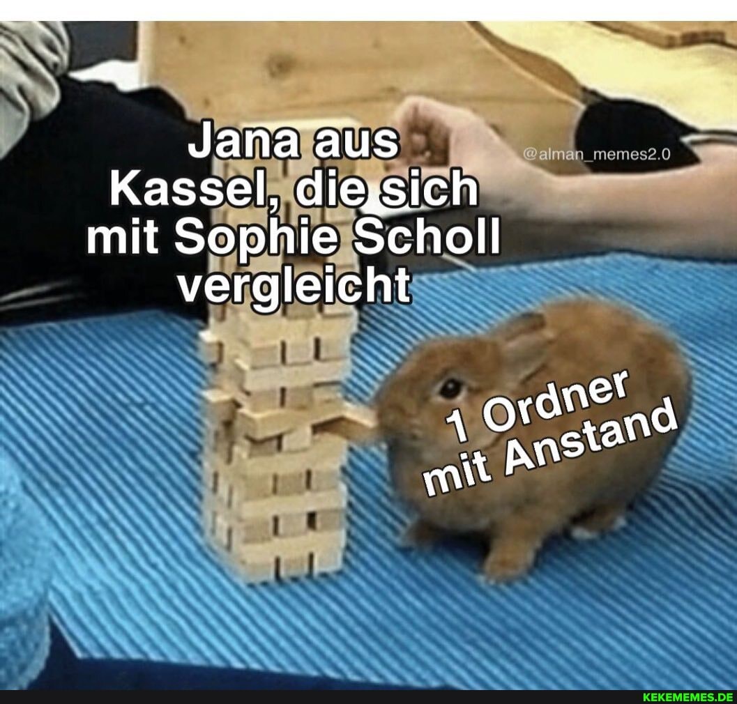 Jana aus
Kassel, ch mit Sophie Scholl vergleicht