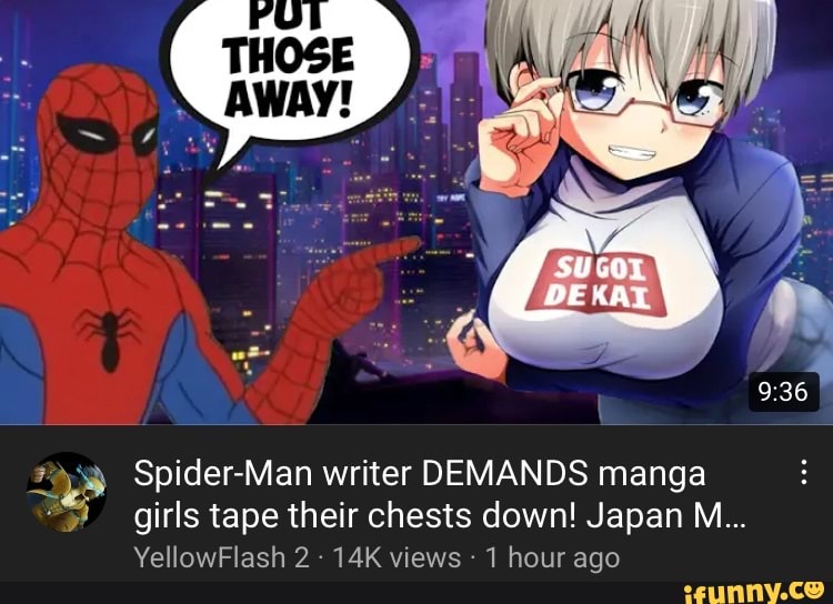 Those Away Spider Man Writer Demands Manga Girls Tape Their Chests Down Japan M Yellowflash Views Hour Ago