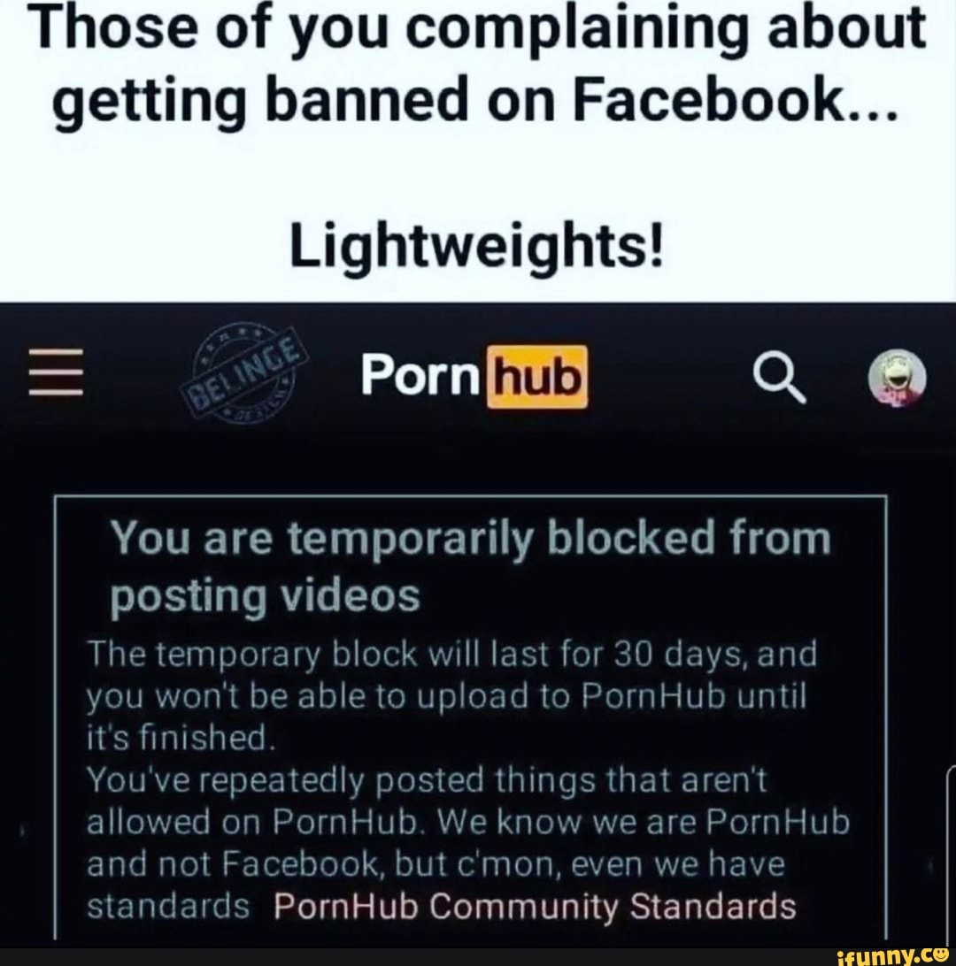 Those of you complaining about getting banned on Facebook... Lightweights!  Porn Q @ You are temporarily blocked