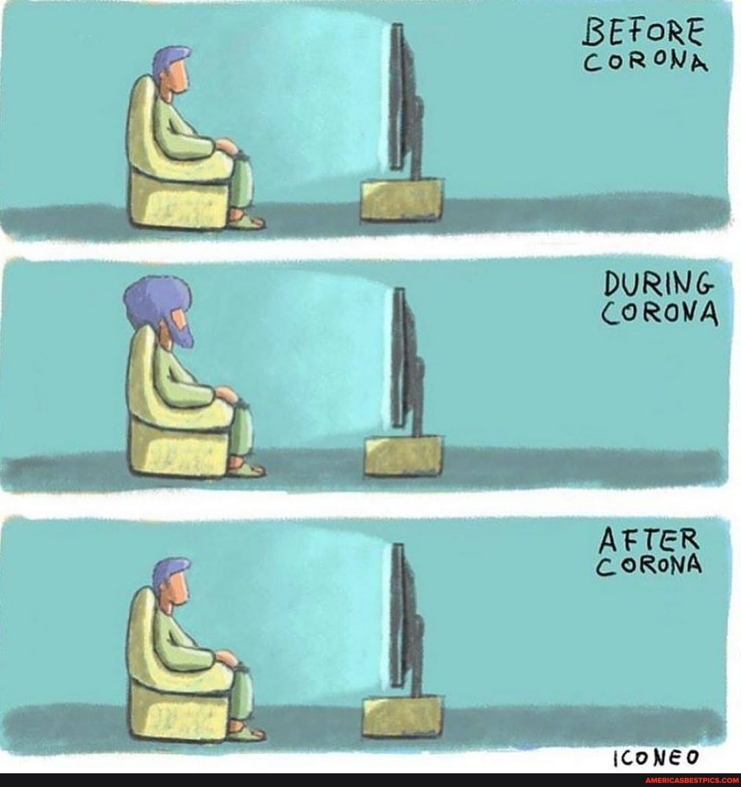 BEFoRE CoRONA
DURING
COROWA
AFTER CORONA
fe
