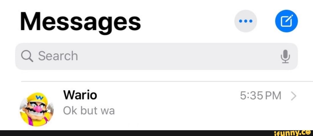 Messages
Q Search
w
Wario
5:35 PM
E