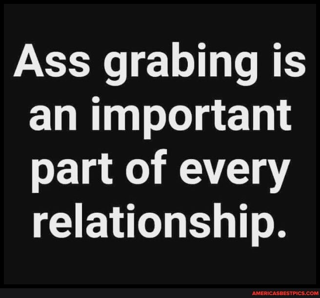 Ass grabing is an important part of every relationship. - America’s ...