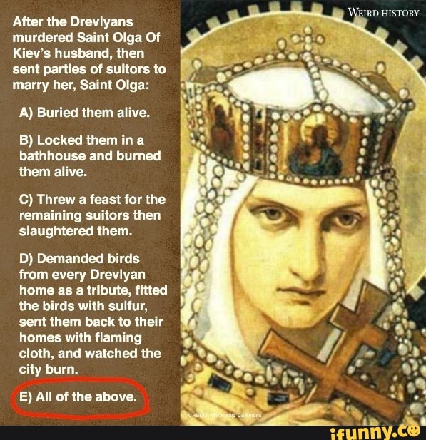 'WEIRD HISTORY After the Drevilyans murdered Saint Olga Of Kiev's ...