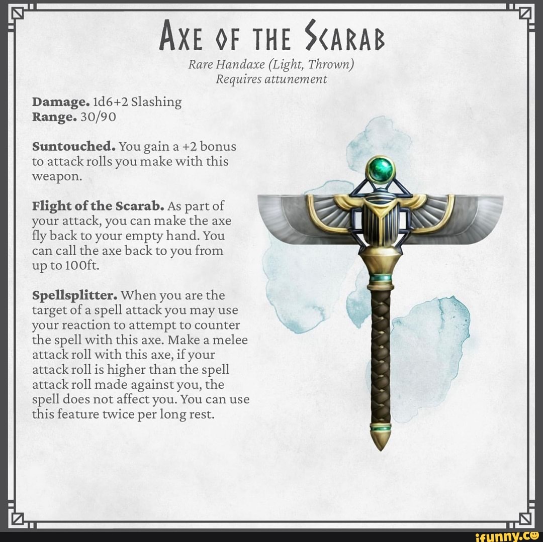 AXE OF THE SCARAB Rare Handaxe (Light, Thrown) Requires attunement